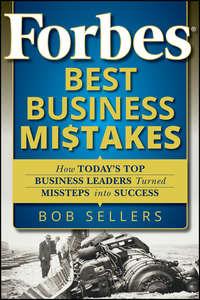 Forbes Best Business Mistakes, Bob  Sellers audiobook. ISDN43480704