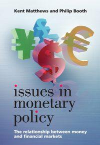 Issues in Monetary Policy, Kent  Matthews audiobook. ISDN43481200