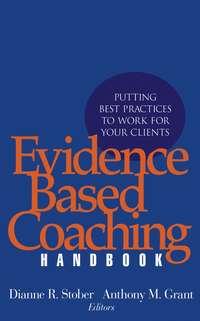 Evidence Based Coaching Handbook,  аудиокнига. ISDN43481488
