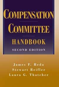 Compensation Committee Handbook, Stewart  Reifler аудиокнига. ISDN43482304