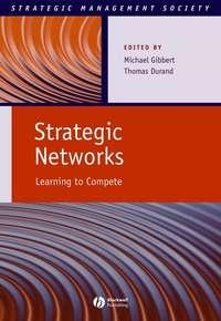 Strategic Networks, Michael  Gibbert аудиокнига. ISDN43484184