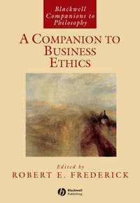 A Companion to Business Ethics - Сборник