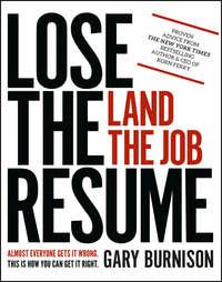 Lose the Resume, Land the Job,  аудиокнига. ISDN43485368