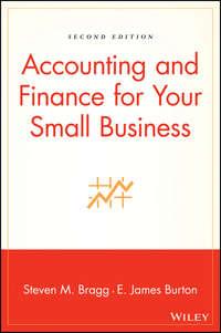 Accounting and Finance for Your Small Business - Edwin Burton