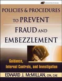 Policies and Procedures to Prevent Fraud and Embezzlement,  Hörbuch. ISDN43485933