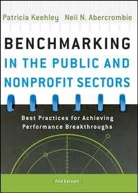 Benchmarking in the Public and Nonprofit Sectors, Patricia  Keehley audiobook. ISDN43486029
