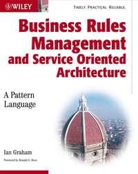 Business Rules Management and Service Oriented Architecture - Collection