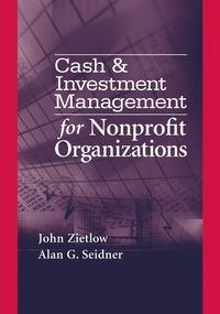 Cash & Investment Management for Nonprofit Organizations - John Zietlow