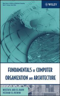 Fundamentals of Computer Organization and Architecture, Mostafa  Abd-El-Barr książka audio. ISDN43486717