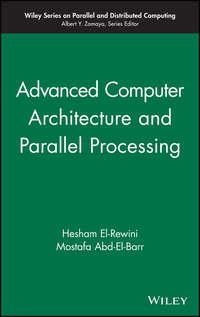 Advanced Computer Architecture and Parallel Processing, Mostafa  Abd-El-Barr książka audio. ISDN43486725