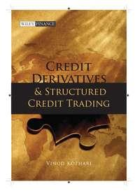 Credit Derivatives and Structured Credit Trading,  аудиокнига. ISDN43487093