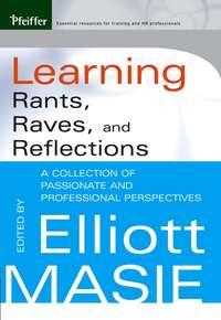 Learning Rants, Raves, and Reflections,  audiobook. ISDN43487381