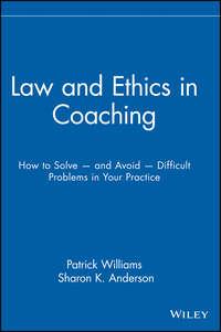 Law and Ethics in Coaching, Patrick  Williams książka audio. ISDN43487541