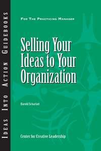 Selling Your Ideas to Your Organization,  książka audio. ISDN43487581