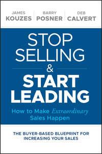 Stop Selling and Start Leading, Deb  Calvert аудиокнига. ISDN43487597