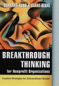 Breakthrough Thinking for Nonprofit Organizations, Bernard  Ross książka audio. ISDN43487757