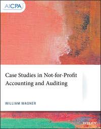 Case Studies in Not-for-Profit Accounting and Auditing,  audiobook. ISDN43487861