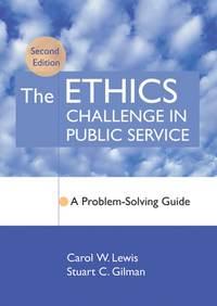 The Ethics Challenge in Public Service,  audiobook. ISDN43487901