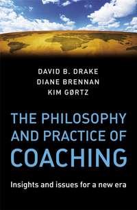 The Philosophy and Practice of Coaching, Diane  Brennan książka audio. ISDN43487957