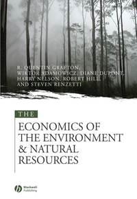The Economics of the Environment and Natural Resources - Quentin Grafton