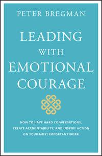 Leading With Emotional Courage,  audiobook. ISDN43488693