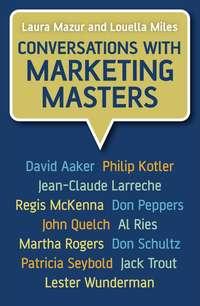 Conversations with Marketing Masters, Laura  Mazur аудиокнига. ISDN43488781