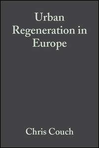 Urban Regeneration in Europe, Charles  Fraser audiobook. ISDN43488845
