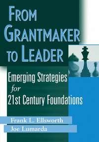 From Grantmaker to Leader, Joe  Lumarda audiobook. ISDN43489285