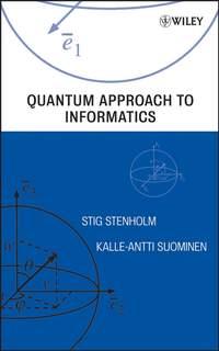 Quantum Approach to Informatics, Stig  Stenholm Hörbuch. ISDN43489837