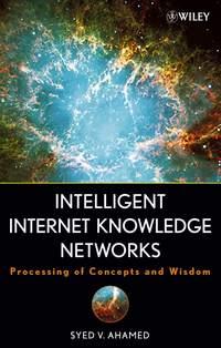 Intelligent Internet Knowledge Networks,  audiobook. ISDN43489845