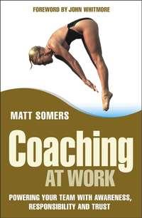 Coaching at Work, Matt  Somers audiobook. ISDN43489997