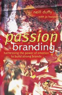 Passion Branding, Neill  Duffy Hörbuch. ISDN43491749