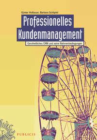 Professionelles Kundenmanagement, Gunter  Hofbauer książka audio. ISDN43491925