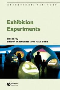 Exhibition Experiments - Paul Basu