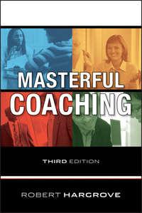 Masterful Coaching,  аудиокнига. ISDN43492501