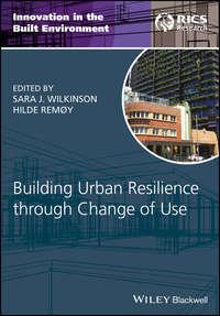Building Urban Resilience through Change of Use - Sara Wilkinson