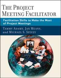 The Project Meeting Facilitator, Michael  Spivey audiobook. ISDN43493469
