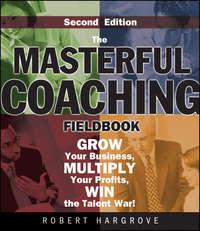 The Masterful Coaching Fieldbook,  książka audio. ISDN43493517