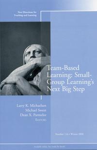 Team-Based Learning: Small Group Learnings Next Big Step - Michael Sweet
