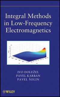 Integral Methods in Low-Frequency Electromagnetics - Pavel Solin
