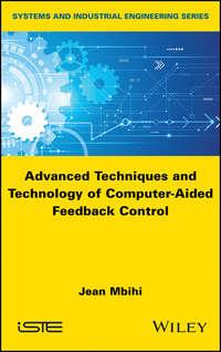 Advanced Techniques and Technology of Computer-Aided Feedback Control,  audiobook. ISDN43494261