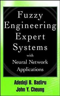 Fuzzy Engineering Expert Systems with Neural Network Applications,  Hörbuch. ISDN43494309