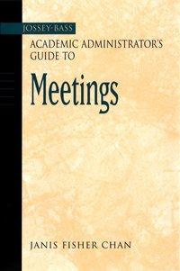 The Jossey-Bass Academic Administrators Guide to Meetings,  audiobook. ISDN43494421
