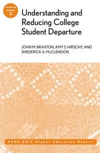 Understanding and Reducing College Student Departure,  audiobook. ISDN43494429