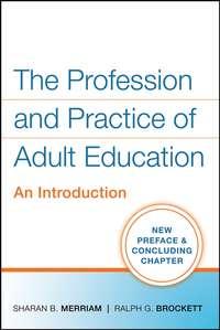 The Profession and Practice of Adult Education - Ralph Brockett