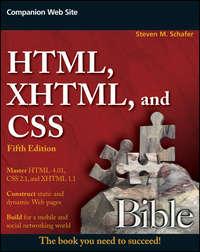 HTML, XHTML, and CSS Bible - Steven Schafer