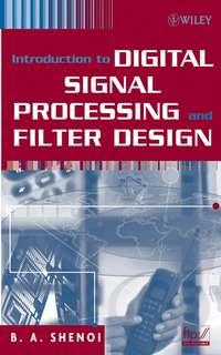 Introduction to Digital Signal Processing and Filter Design,  Hörbuch. ISDN43495341