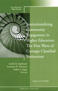 Institutionalizing Community Engagement in Higher Education: The First Wave of Carnegie Classified Institutions,  audiobook. ISDN43495597