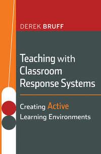 Teaching with Classroom Response Systems,  audiobook. ISDN43495869