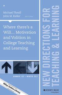 Where theres a Will... Motivation and Volition in College Teaching and Learning - Michael Theall